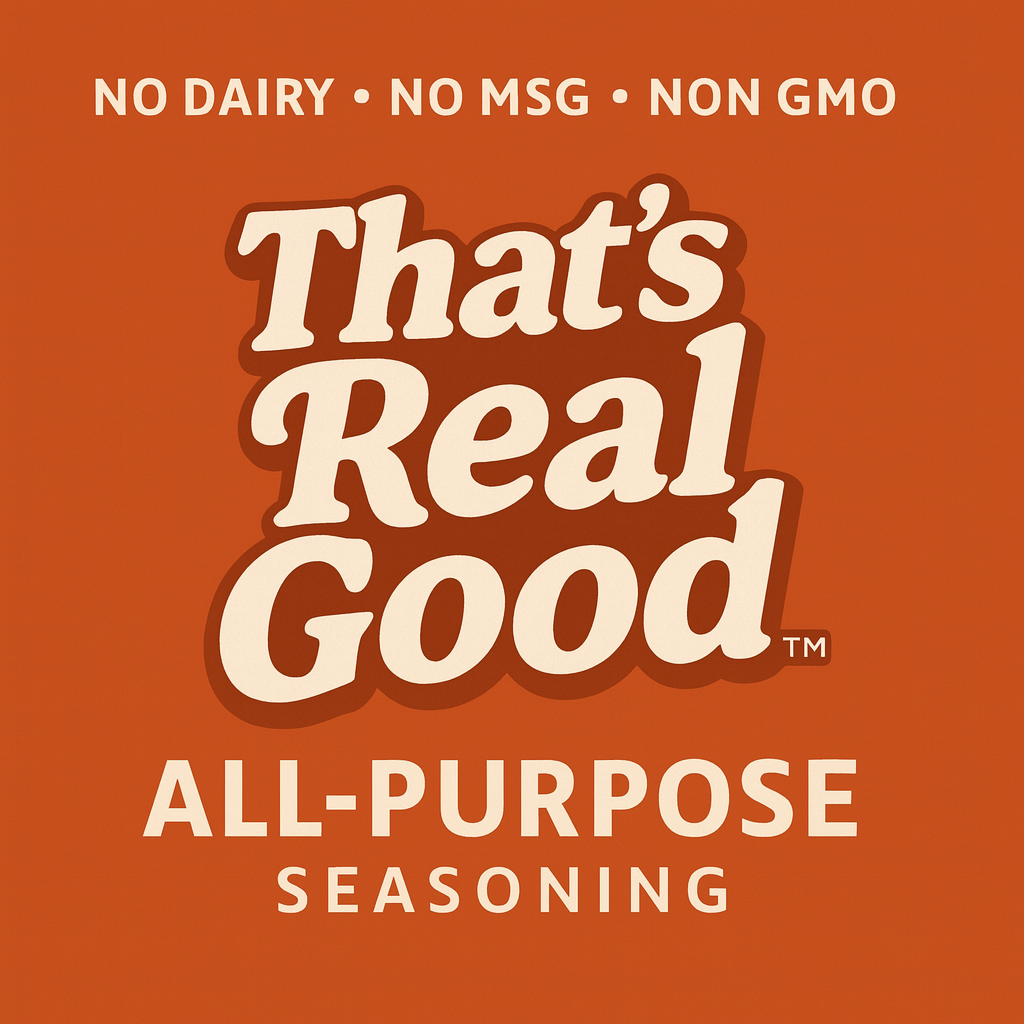 That’s Real Good™ Seasonings Blends (COMING SOON)