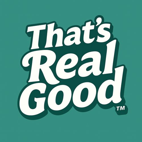 That's Real Good