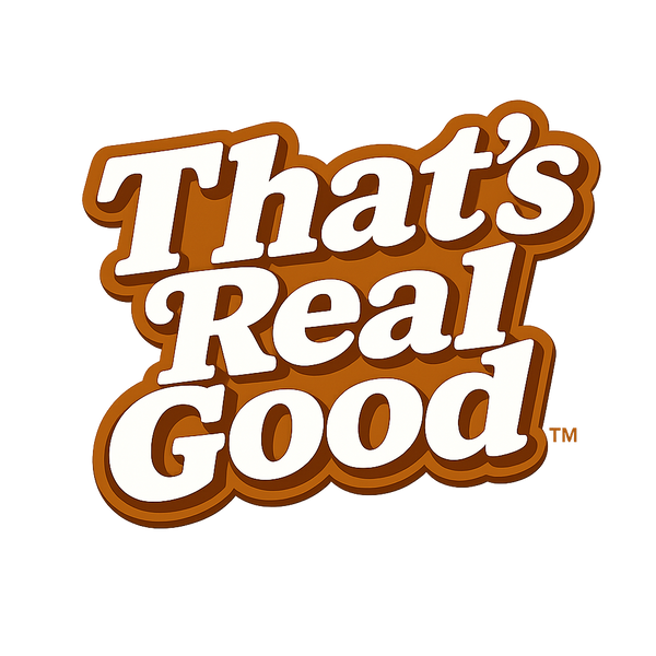 That's Real Good